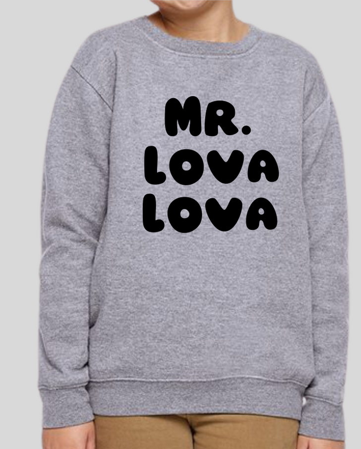 Mr. Lova Lova, toddler & youth sweatshirt