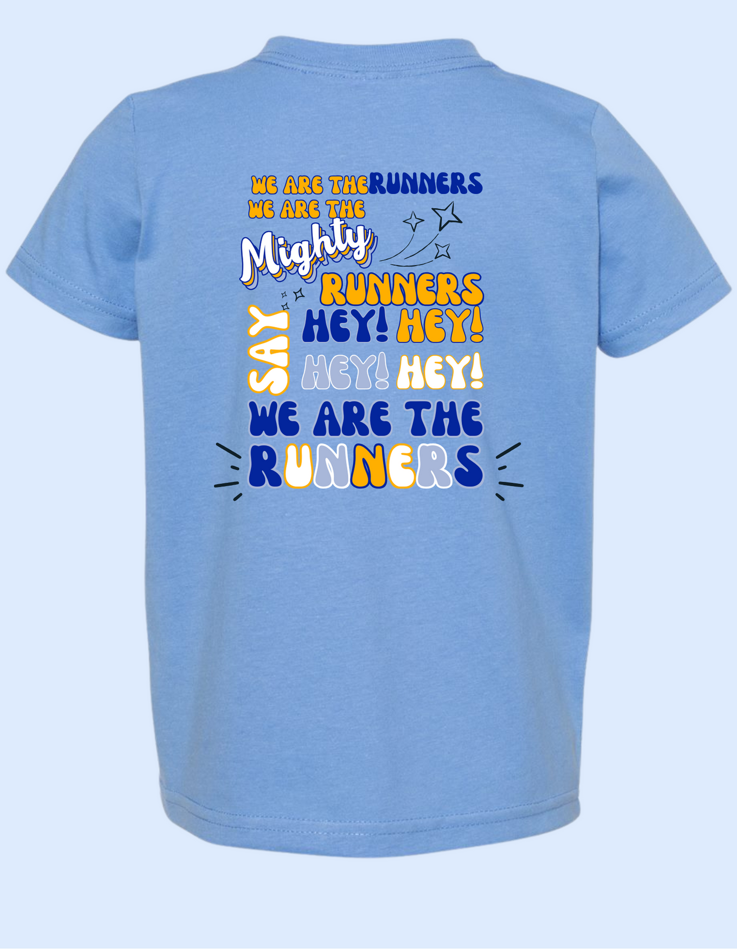 We are the Mighty Runners, tee toddler through adult in multiple colors